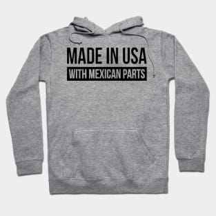 Made In Usa With Mexican Parts Hoodie